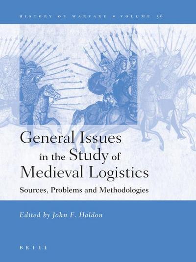 General Issues in the Study of Medieval Logistics