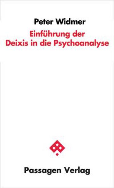 Die Einführung der Deixis in die Psychoanalyse