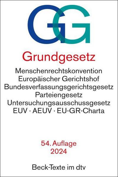 Grundgesetz: mit Menschenrechtskonvention, Verfahrensordnung des Europäischen Gerichtshofs für Menschenrechte, Bundesverfassungsgerichtsgesetz, ... die Europäische Union, (Beck-Texte im dtv)