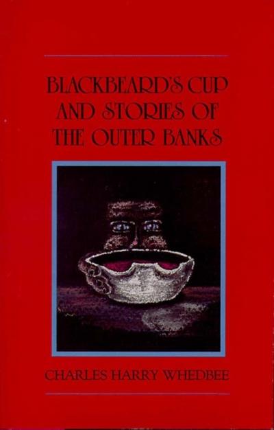 Blackbeard’s Cup and Stories of the Outer Banks