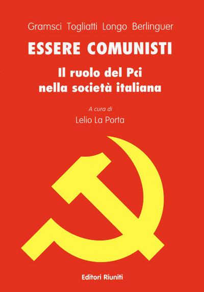 Gramsci, A: Essere comunisti