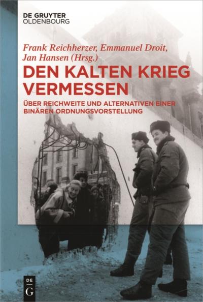 Den Kalten Krieg vermessen