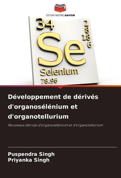 Développement de dérivés d’organosélénium et d’organotellurium