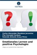 Emotionales Lernen und positive Psychologie: