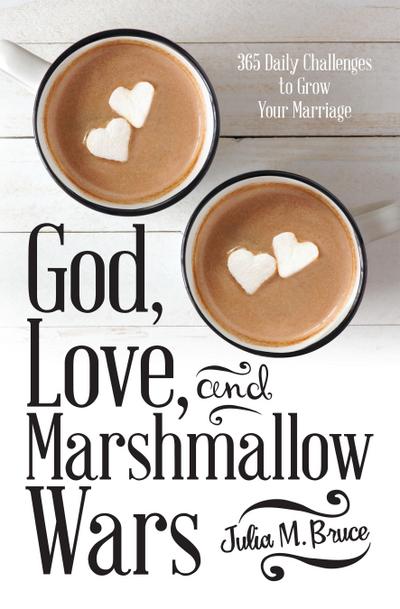 God, Love, and Marshmallow Wars