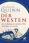Der Westen: Eine Erfindung der globalen Welt. 4000 Jahre Geschichte