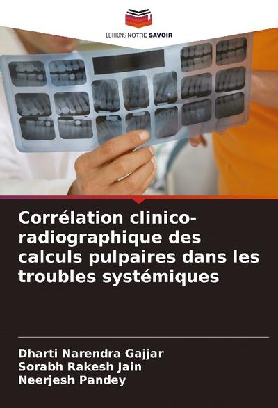 Corrélation clinico-radiographique des calculs pulpaires dans les troubles systémiques