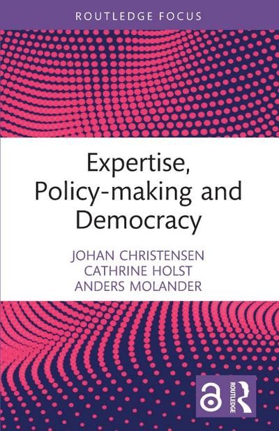 Expertise, Policy-making and Democracy