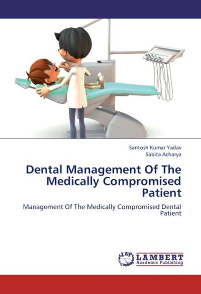 Dental Management Of The Medically Compromised Patient