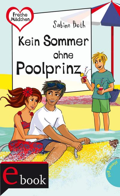 Freche Mädchen – freche Bücher!: Kein Sommer ohne Poolprinz