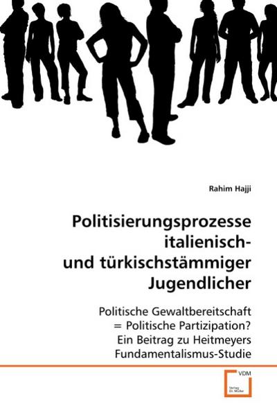 Politisierungsprozesse italienisch- und türkischstämmiger Jugendlicher