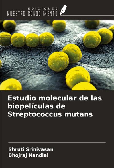 Estudio molecular de las biopelículas de Streptococcus mutans