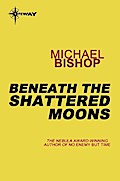 Beneath the Shattered Moons