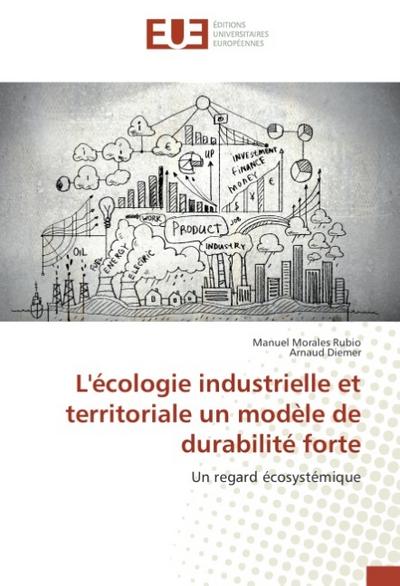 L’écologie industrielle et territoriale un modèle de durabilité forte