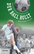 Der Ball rollt