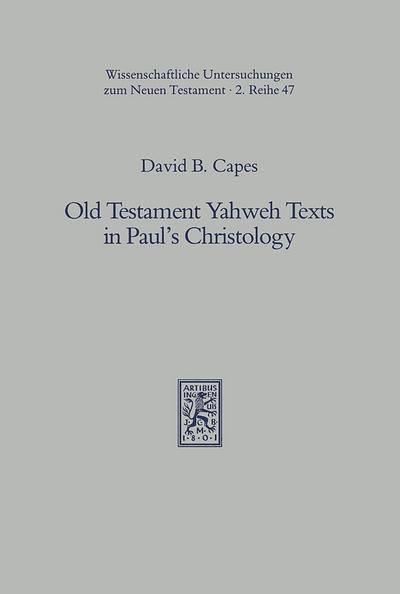 Old Testament Yahweh Texts in Paul’s Christology