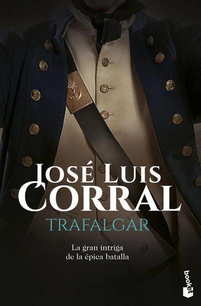 Trafalgar : la gran intriga de la épica batalla