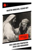 Das Leben der Propheten: Jesus und Mohammed