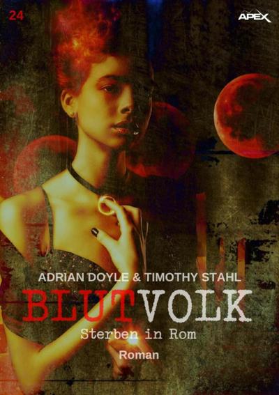 BLUTVOLK, Band 24: STERBEN IN ROM