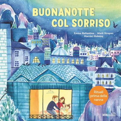 Buonanotte col sorriso. Rituali prima della nanna