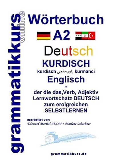 Wörterbuch Deutsch - Kurdisch - Kurmandschi - Englisch A2
