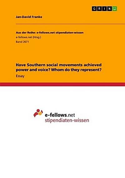 Have Southern social movements achieved power and voice? Whom do they represent?