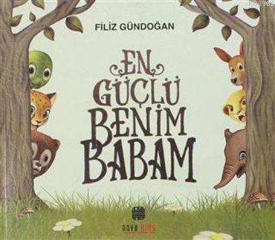 En Güclü Benim Babam