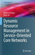 Dynamic Resource Management in Service-Oriented Core Networks