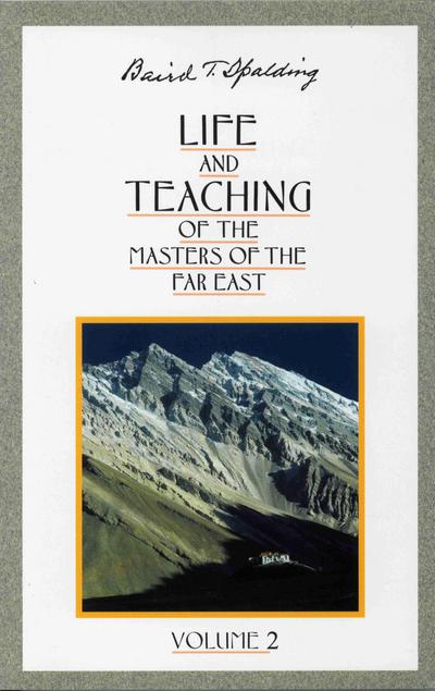 Life and Teaching of the Masters of the Far East, Volume 2