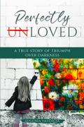 Perfectly Unloved