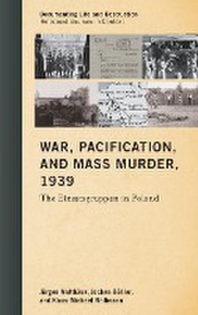 War, Pacification, and Mass Murder, 1939