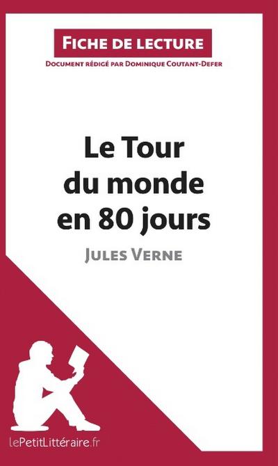 Le Tour du monde en quatre-vingts jours de Jules Verne (Analyse de l’oeuvre)