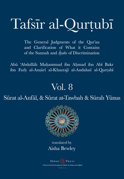 Tafsir al-Qurtubi Vol. 8 S¿rat al-Anf¿l - Booty,  S¿rat at-Tawbah - Repentance & S¿rah Y¿nus - Jonah