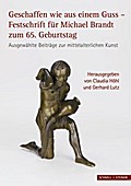 Geschaffen wie aus einem Guss - Festschrift für Michael Brandt zum 65. Geburtstag