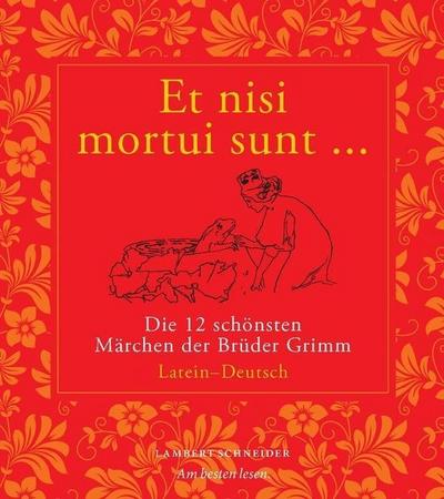 Brüder Grimm: Et nisi mortui sunt ... / Und wenn sie nicht g