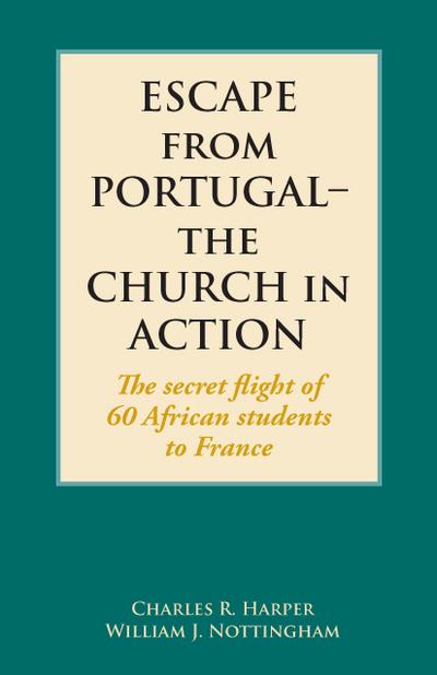 Escape from Portugal-the Church in Action