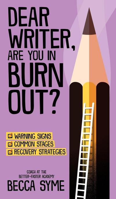 Dear Writer, Are You In Burnout?
