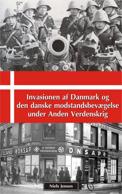 Invasionen af Danmark og den danske modstandsbevægelse under Anden Verdenskrig