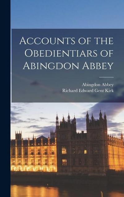 Accounts of the Obedientiars of Abingdon Abbey