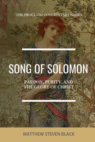 Song of Solomon (The Proclaim Commentary Series)