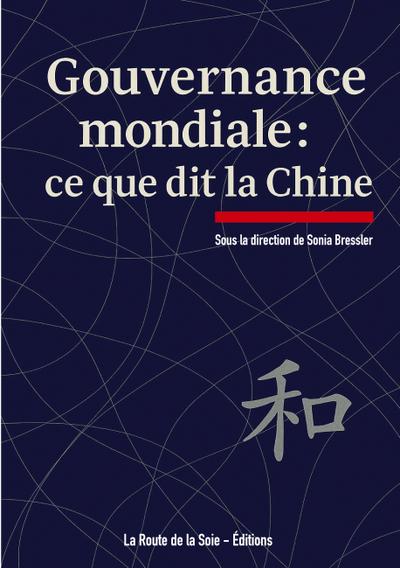 Gouvernance mondiale : ce que dit la Chine