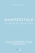Manifesztáld álmaid életét