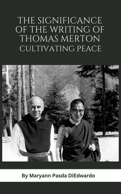 The Significance of the Writing of Thomas Merton, Cultivating Peace