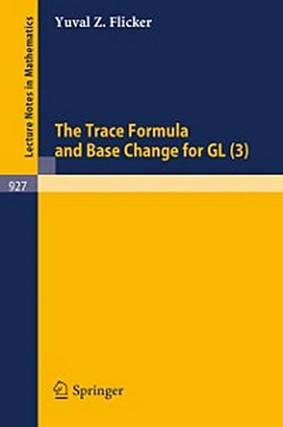 Trace Formula and Base Change for GL (3)