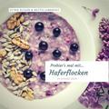 Probier’s mal mit...Haferflocken
