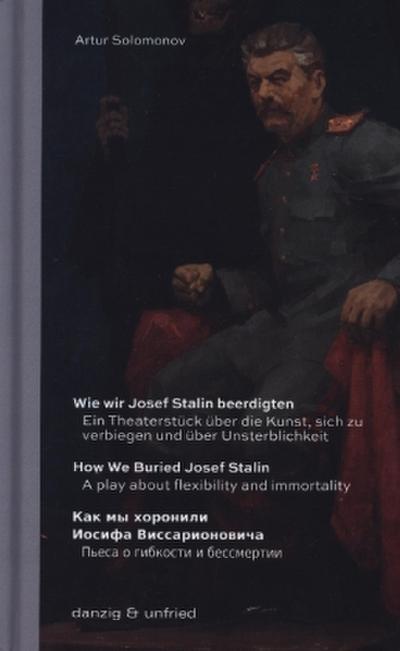 Wie wir Josef Stalin beerdigten / How We Buried Josef Stalin /