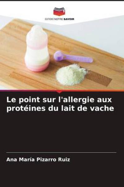 Le point sur l’allergie aux protéines du lait de vache