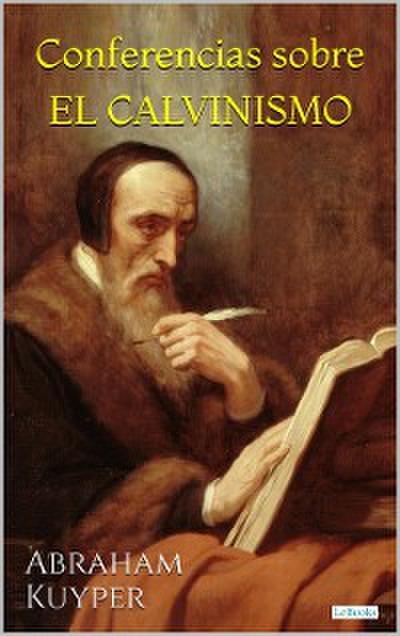 Conferencias sobre El Calvinismo