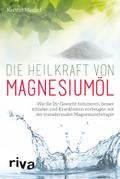 Die Heilkraft von Magnesiumöl