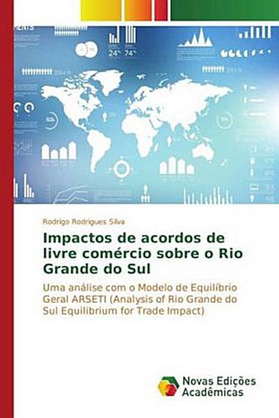 Impactos de acordos de livre comércio sobre o Rio Grande do Sul